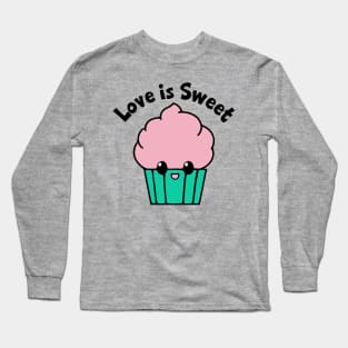 Love is Sweet Long Sleeve T-Shirt